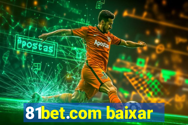 81bet.com baixar